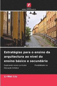 bokomslag Estratgias para o ensino da arquitectura ao nvel do ensino bsico e secundrio