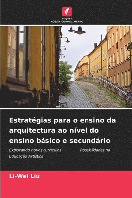 Estratgias para o ensino da arquitectura ao nvel do ensino bsico e secundrio 1