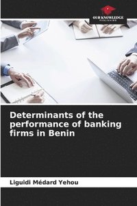 bokomslag Determinants of the performance of banking firms in Benin