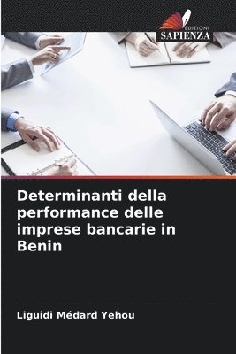 Determinanti della performance delle imprese bancarie in Benin 1