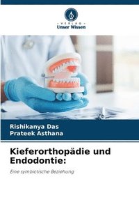 bokomslag Kieferorthopdie und Endodontie