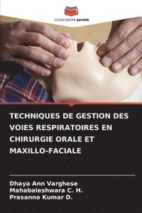 bokomslag Techniques de Gestion Des Voies Respiratoires En Chirurgie Orale Et Maxillo-Faciale