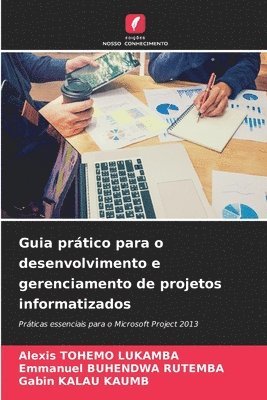 bokomslag Guia prtico para o desenvolvimento e gerenciamento de projetos informatizados