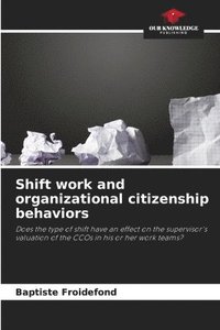 bokomslag Shift work and organizational citizenship behaviors