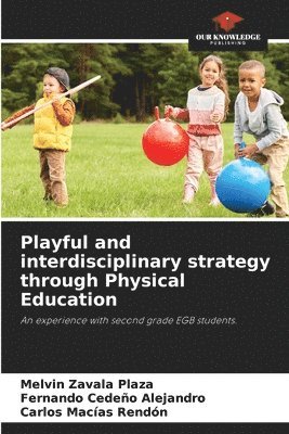 Playful and interdisciplinary strategy through Physical Education 1