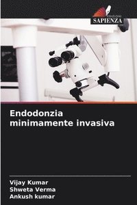 bokomslag Endodonzia minimamente invasiva