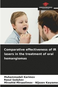 bokomslag Comparative effectiveness of IR lasers in the treatment of oral hemangiomas