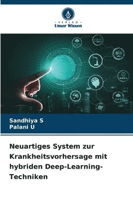 bokomslag Neuartiges System zur Krankheitsvorhersage mit hybriden Deep-Learning-Techniken