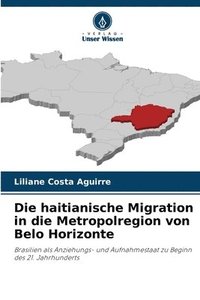 bokomslag Die haitianische Migration in die Metropolregion von Belo Horizonte