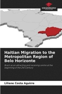 bokomslag Haitian Migration to the Metropolitan Region of Belo Horizonte