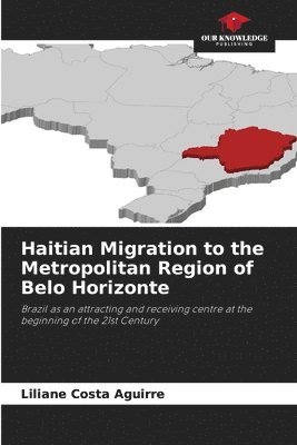Haitian Migration to the Metropolitan Region of Belo Horizonte 1