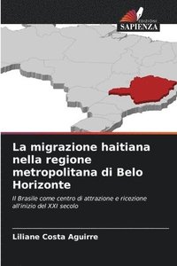 bokomslag La migrazione haitiana nella regione metropolitana di Belo Horizonte