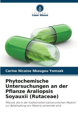 bokomslag Phytochemische Untersuchungen an der Pflanze Araliopsis Soyauxii (Rutaceae)