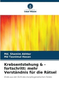 bokomslag Krebsentstehung & -fortschritt: mehr Verständnis für die Rätsel
