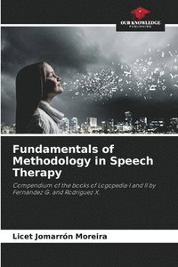 bokomslag Fundamentals of Methodology in Speech Therapy