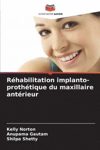 bokomslag Rhabilitation implanto-prothtique du maxillaire antrieur