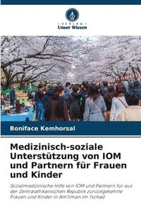 bokomslag Medizinisch-soziale Untersttzung von IOM und Partnern fr Frauen und Kinder