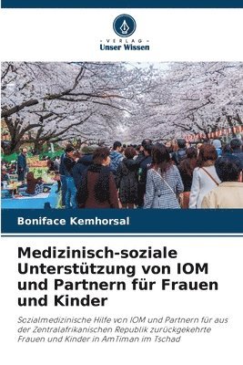bokomslag Medizinisch-soziale Untersttzung von IOM und Partnern fr Frauen und Kinder
