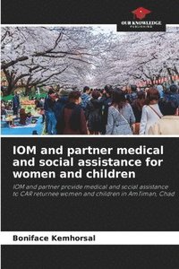 bokomslag IOM and partner medical and social assistance for women and children