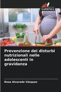 bokomslag Prevenzione dei disturbi nutrizionali nelle adolescenti in gravidanza
