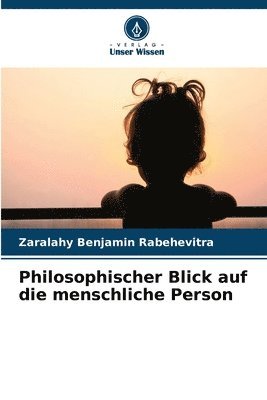 bokomslag Philosophischer Blick auf die menschliche Person