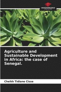 bokomslag Agriculture and Sustainable Development in Africa