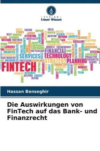bokomslag Die Auswirkungen von FinTech auf das Bank- und Finanzrecht