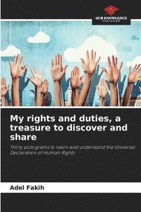 bokomslag My rights and duties, a treasure to discover and share