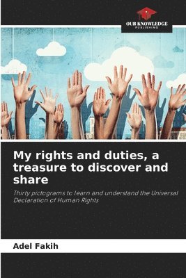 bokomslag My rights and duties, a treasure to discover and share