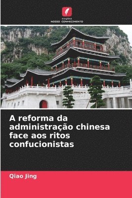 A reforma da administrao chinesa face aos ritos confucionistas 1