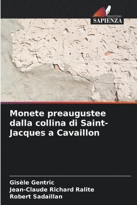 bokomslag Monete preaugustee dalla collina di Saint-Jacques a Cavaillon