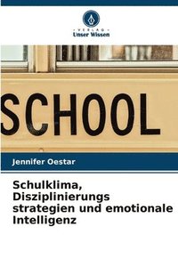 bokomslag Schulklima, Disziplinierungs strategien und emotionale Intelligenz