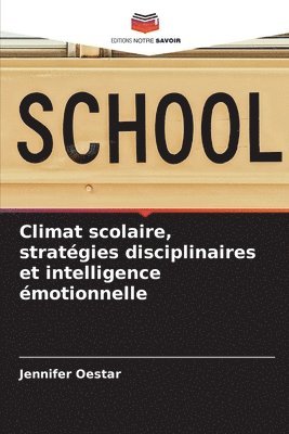 Climat scolaire, stratgies disciplinaires et intelligence motionnelle 1
