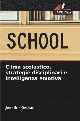bokomslag Clima scolastico, strategie disciplinari e intelligenza emotiva