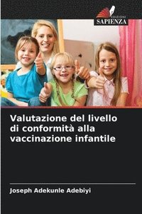 bokomslag Valutazione del livello di conformit alla vaccinazione infantile