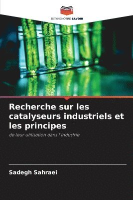 Recherche sur les catalyseurs industriels et les principes 1