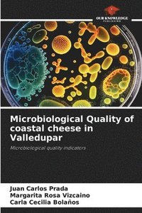 bokomslag Microbiological Quality of coastal cheese in Valledupar