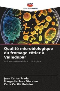 bokomslag Qualit microbiologique du fromage ctier  Valledupar