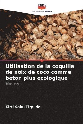 bokomslag Utilisation de la coquille de noix de coco comme bton plus cologique