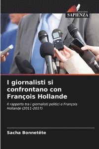 bokomslag I giornalisti si confrontano con Franois Hollande