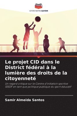 Le projet CID dans le District fdral  la lumire des droits de la citoyennet 1