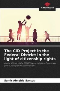 bokomslag The CID Project in the Federal District in the light of citizenship rights
