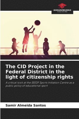 The CID Project in the Federal District in the light of citizenship rights 1