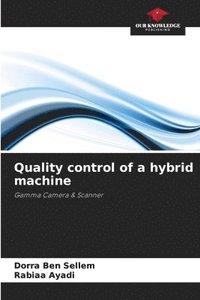 bokomslag Quality control of a hybrid machine
