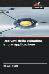 bokomslag Derivati della chinolina e loro applicazione