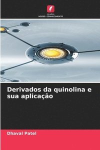 bokomslag Derivados da quinolina e sua aplicao