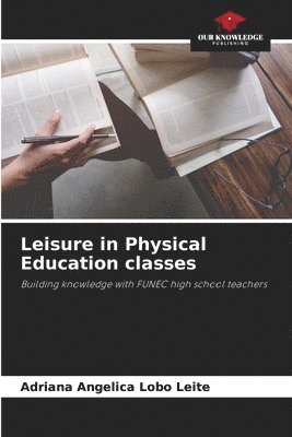 bokomslag Leisure in Physical Education classes