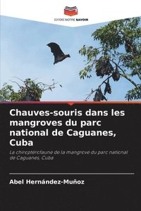 bokomslag Chauves-souris dans les mangroves du parc national de Caguanes, Cuba