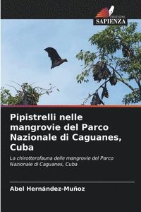 bokomslag Pipistrelli nelle mangrovie del Parco Nazionale di Caguanes, Cuba