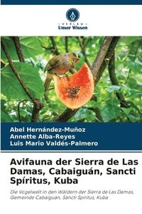 bokomslag Avifauna der Sierra de Las Damas, Cabaigun, Sancti Spritus, Kuba